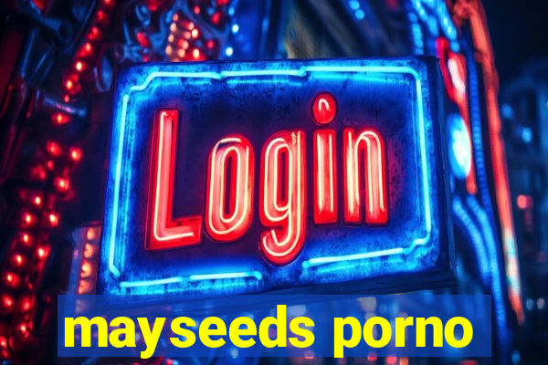 mayseeds porno